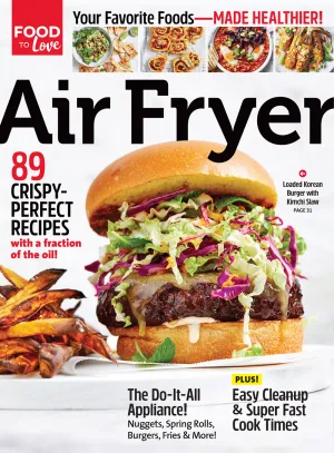 Air Fryer- 89 Crispy Perfect Recipes With A Fraction of the Oil: Enjoy all Your Favorite Chips, Fries, Nuggets, Bacon and so much more without all the guilt!