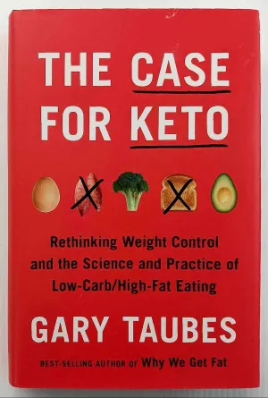 THE CASE FOR KETO - Gary Taubes